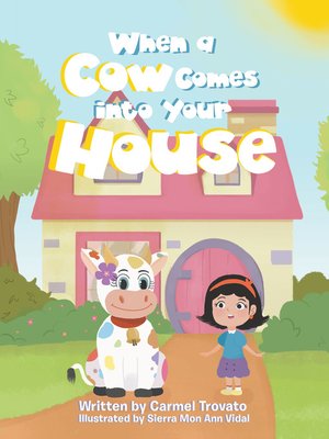 cover image of When a Cow Comes into Your House